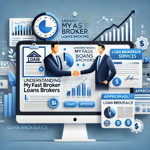 Understanding MyFastBroker Loans Brokers
