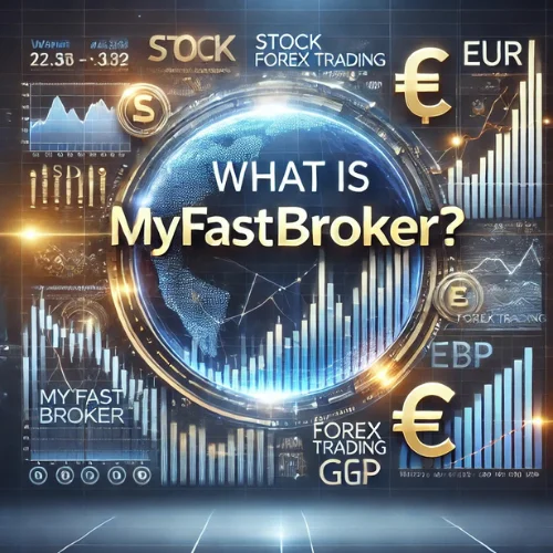 What Is MyFastBroker?