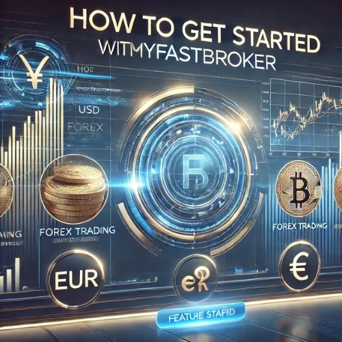 How to Get Started with MyFastBroker